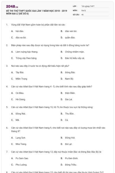 ĐỀ THI THỬ THPT QUỐC GIA LẦN 1 NĂM HỌC 2018 - 2019 MÔN ĐỊA LÍ (ĐẾ SỐ 6)