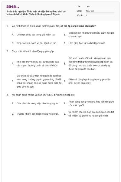 3 câu trắc nghiệm Thảo luận về việc hỗ trợ học sinh có hoàn cảnh khó khăn Chân trời sáng tạo có đáp án