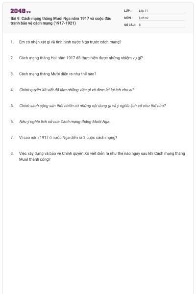 Bài 9: Cách mạng tháng Mười Nga năm 1917 và cuộc đấu tranh bảo vệ cách mạng (1917-1921)