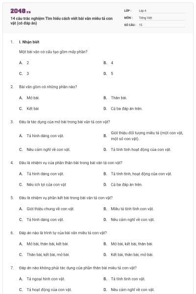 14 câu trắc nghiệm Tìm hiểu cách viết bài văn miêu tả con vật (có đáp án)