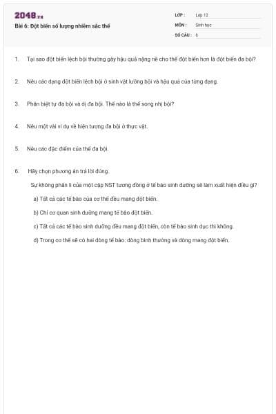 Bài 6: Đột biến số lượng nhiễm sắc thể