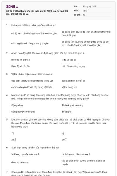30 Đề thi thử thpt quốc gia môn Vật Lí 2020 cực hay nói lời giải chi tiết (Đề số 02)