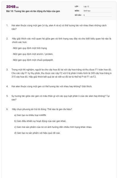 Bài 10: Tương tác gen và tác động đa hiệu của gen