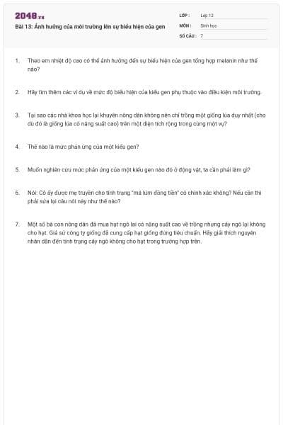 Bài 13: Ảnh hưởng của môi trường lên sự biểu hiện của gen