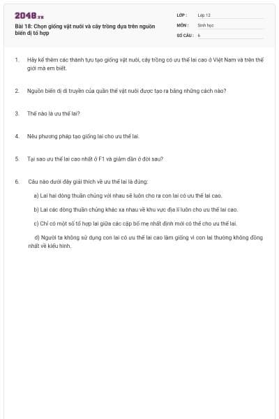 Bài 18: Chọn giống vật nuôi và cây trồng dựa trên nguồn biến dị tổ hợp