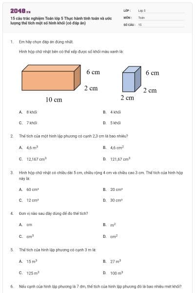 15 câu trắc nghiệm Toán lớp 5 Thực hành tính toán và ước lượng thể tích một số hình khối (có đáp án)