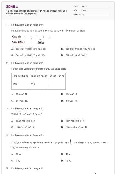 15 câu trắc nghiệm Toán lớp 5 Tìm hai số khi biết hiệu và tỉ số của hai số đó (có đáp án)