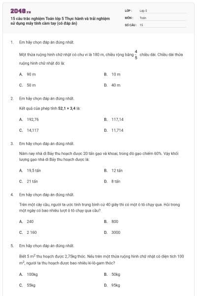 15 câu trắc nghiệm Toán lớp 5 Thực hành và trải nghiệm sử dụng máy tính cầm tay (có đáp án)
