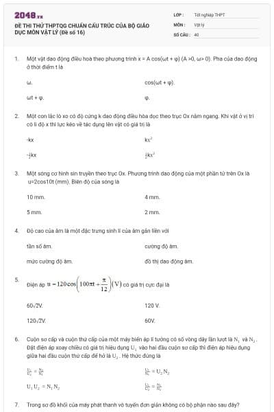 ĐỀ THI THỬ THPTQG CHUẨN CẤU TRÚC CỦA BỘ GIÁO DỤC MÔN VẬT LÝ (Đề số 16)