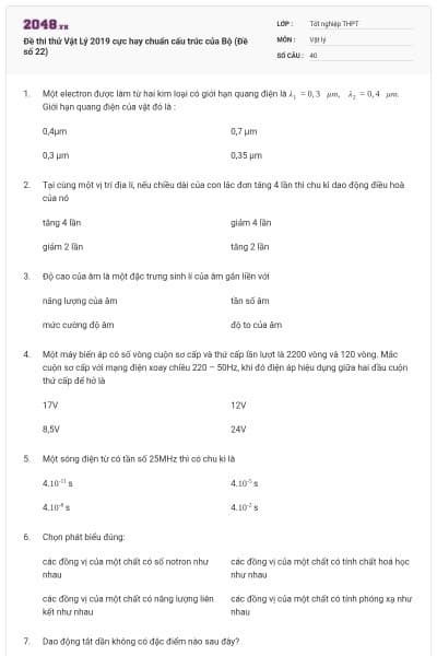 Đề thi thử Vật Lý 2019 cực hay chuẩn cấu trúc của Bộ (Đề số 22)