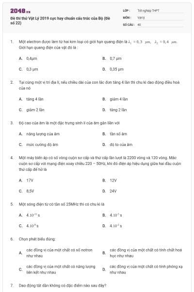 Đề thi thử Vật Lý 2019 cực hay chuẩn cấu trúc của Bộ (Đề số 22)
