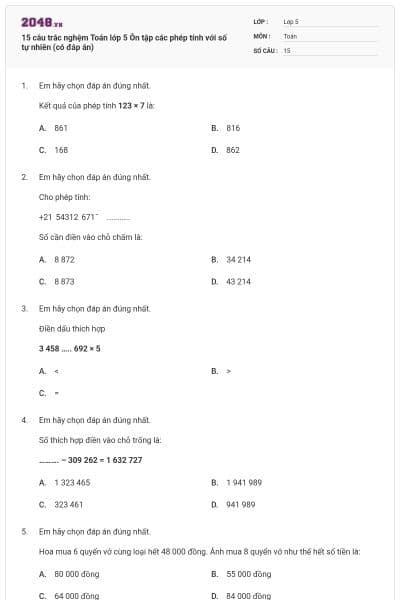 15 câu trắc nghệm Toán lớp 5 Ôn tập các phép tính với số tự nhiên (có đáp án)