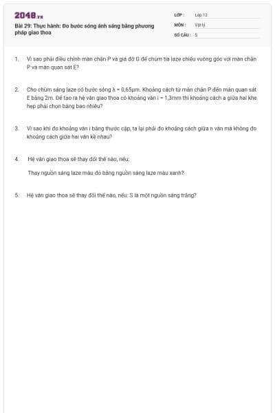 Bài 29: Thực hành: Đo bước sóng ánh sáng bằng phương pháp giao thoa