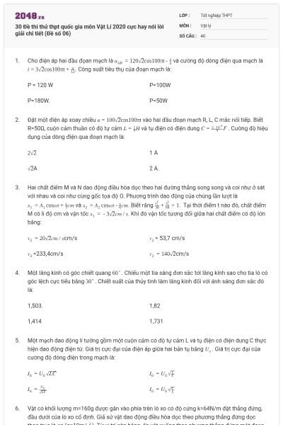 30 Đề thi thử thpt quốc gia môn Vật Lí 2020 cực hay nói lời giải chi tiết (Đề số 06)
