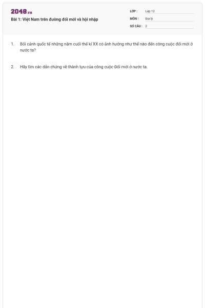 Bài 1: Việt Nam trên đường đổi mới và hội nhập