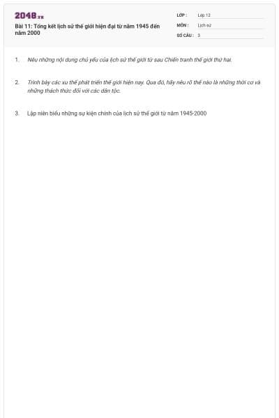 Bài 11: Tổng kết lịch sử thế giới hiện đại từ năm 1945 đến năm 2000
