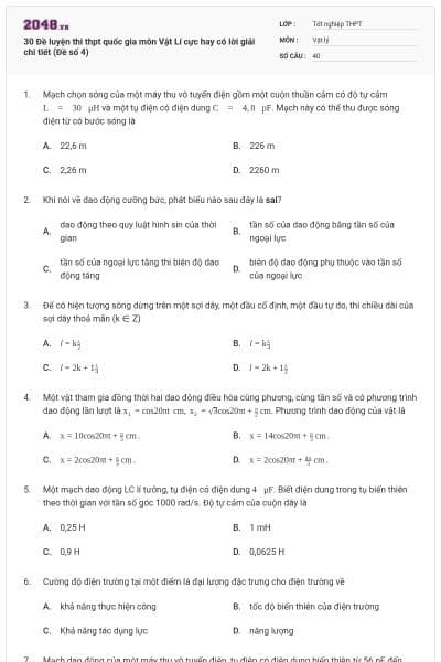 30 Đề luyện thi thpt quốc gia môn Vật Lí cực hay có lời giải chi tiết (Đề số 4)