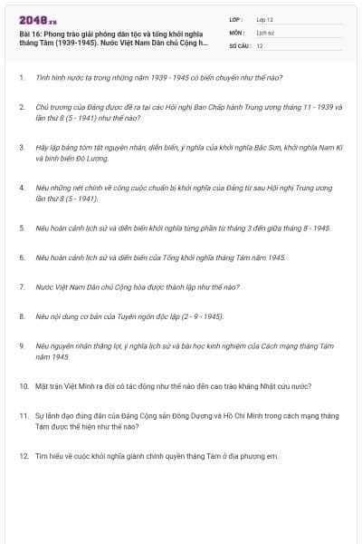 Bài 16: Phong trào giải phóng dân tộc và tổng khởi nghĩa tháng Tám (1939-1945). Nước Việt Nam Dân chủ Cộng hòa ra đời