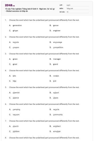 15 câu Trắc nghiệm Tiếng Anh 8 Unit 4 - Ngữ âm: /k/ và /g/ - Global success có đáp án