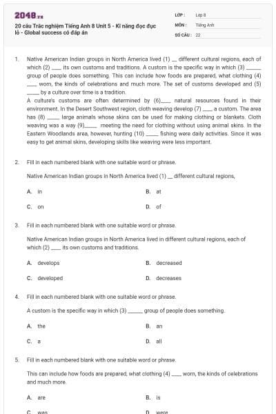 20 câu Trắc nghiệm Tiếng Anh 8 Unit 5 - Kĩ năng đọc đục lỗ - Global success có đáp án