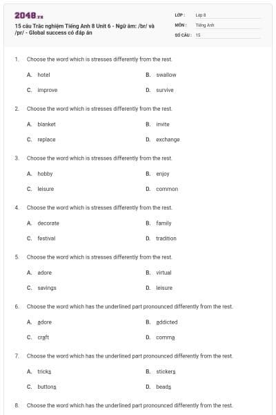15 câu Trắc nghiệm Tiếng Anh 8 Unit 6 - Ngữ âm: /br/ và /pr/ - Global success có đáp án