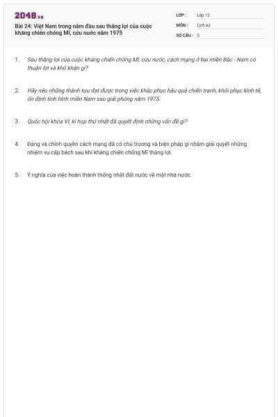 Bài 24: Việt Nam trong năm đầu sau thắng lợi của cuộc kháng chiến chống Mĩ, cứu nước năm 1975