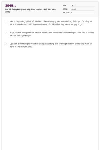 Bài 27: Tổng kết lịch sử Việt Nam từ năm 1919 đến năm 2000