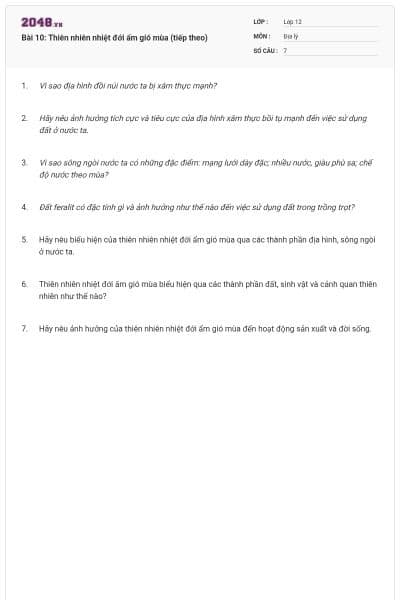 Bài 10: Thiên nhiên nhiệt đới ẩm gió mùa (tiếp theo)