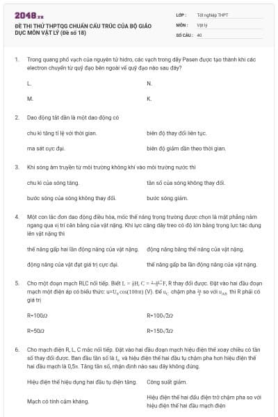 ĐỀ THI THỬ THPTQG CHUẨN CẤU TRÚC CỦA BỘ GIÁO DỤC MÔN VẬT LÝ (Đề số 18)