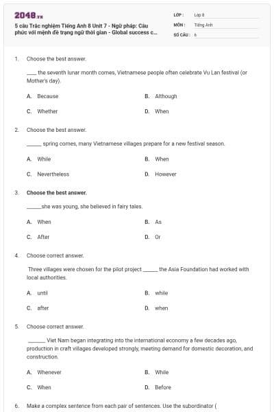 5 câu Trắc nghiệm Tiếng Anh 8 Unit 7 - Ngữ pháp: Câu phức với mệnh đề trạng ngữ thời gian   - Global success có đáp án
