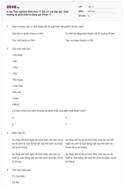 6 câu  Trắc nghiệm Sinh Học 11 Bài 37 (có đáp án): Sinh trưởng và phát triển ở động vật (Phần 1)