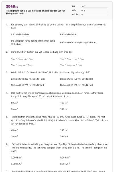 Trắc nghiệm Vật lý 6 Bài 4 (có đáp án): Đo thể tích vật rắn không thấm nước