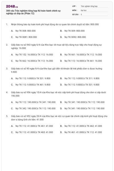 300 câu Trắc nghiệm tổng hợp Kế toán hành chính sự nghiệp có đáp án (Phần 12)