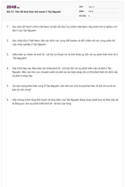 Bài 37: Vấn đề khai thác thế mạnh ở Tây Nguyên