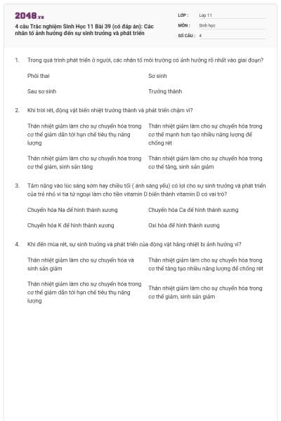 4 câu Trắc nghiệm Sinh Học 11 Bài 39 (có đáp án): Các nhân tố ảnh hưởng đến sự sinh trưởng và phát triển