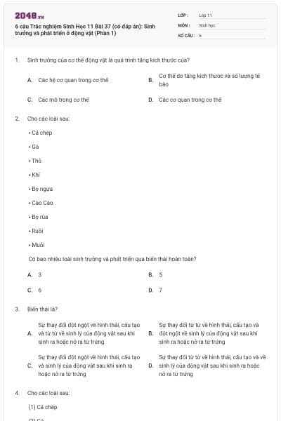 6 câu Trắc nghiệm Sinh Học 11 Bài 37 (có đáp án): Sinh trưởng và phát triển ở động vật (Phần 1)