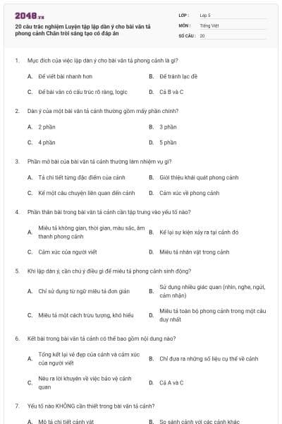 20 câu trắc nghiệm Luyện tập lập dàn ý cho bài văn tả phong cảnh Chân trời sáng tạo có đáp án