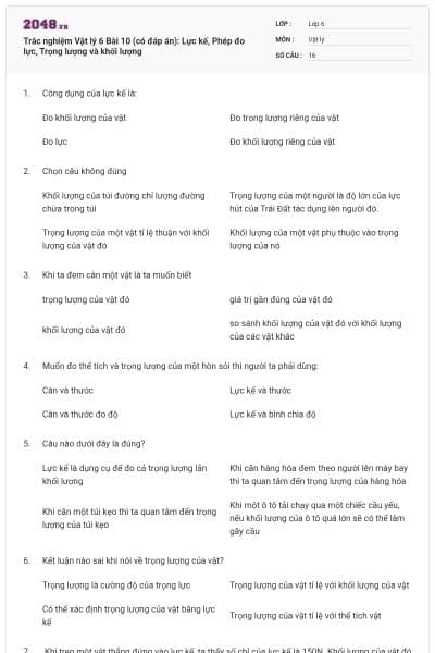 Trắc nghiệm Vật lý 6 Bài 10 (có đáp án): Lực kế, Phép đo lực, Trọng lượng và khối lượng