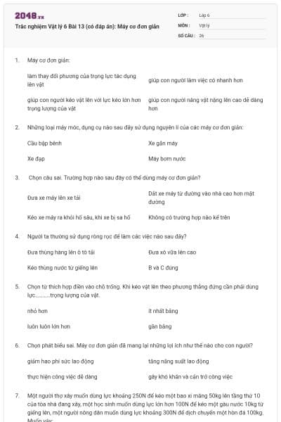 Trắc nghiệm Vật lý 6 Bài 13 (có đáp án): Máy cơ đơn giản