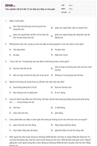 Trắc nghiệm Vật lý 6 Bài 13 (có đáp án): Máy cơ đơn giản