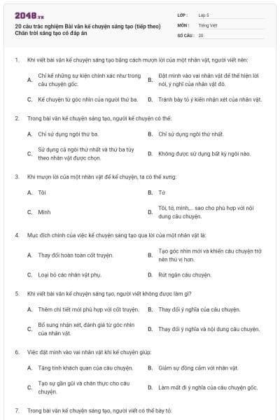 20 câu trắc nghiệm Bài văn kể chuyện sáng tạo (tiếp theo) Chân trời sáng tạo có đáp án