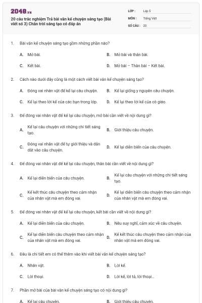 20 câu trắc nghiệm Trả bài văn kể chuyện sáng tạo (Bài viết số 3) Chân trời sáng tạo có đáp án