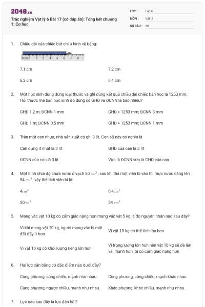 Trắc nghiệm Vật lý 6 Bài 17 (có đáp án): Tổng kết chương 1: Cơ học