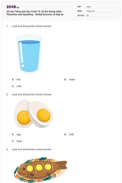 20 câu Tiếng Anh lớp 3 Unit 15: At the dining table - Phonetics and Speaking - Global Success có đáp án