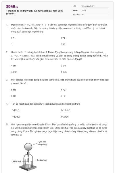 Tổng hợp đề thi thử Vật Lí cực hay có lời giải năm 2020 (đề số 4)