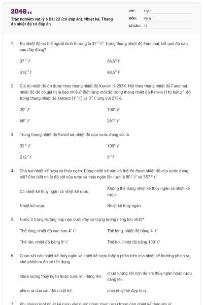 Trắc nghiệm vật lý 6 Bài 22 (có đáp án): Nhiệt kế, Thang đo nhiệt độ có đáp án