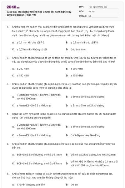 2350 câu Trắc nghiệm tổng hợp Chứng chỉ hành nghề xây dựng có đáp án (Phần 40)