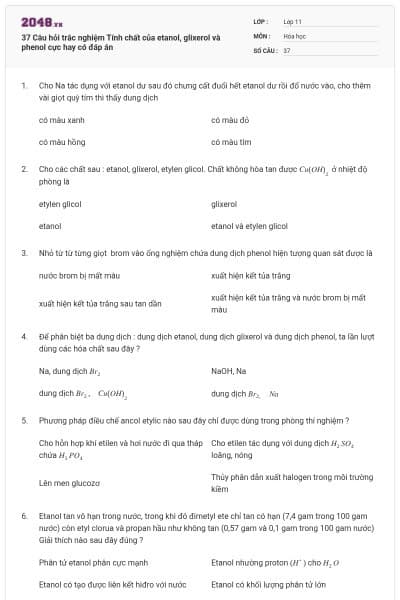 37 Câu hỏi trắc nghiệm Tính chất của etanol, glixerol và phenol cực hay có đáp án