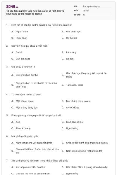 40 câu Trắc nghiệm tổng hợp Đại cương về hình thái và chức năng cơ thể người có đáp án
