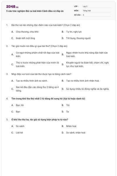 5 câu trắc nghiệm Bài ca loài kiến Cánh diều có đáp án